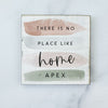 There is No Place Like Home Magnet - Apex