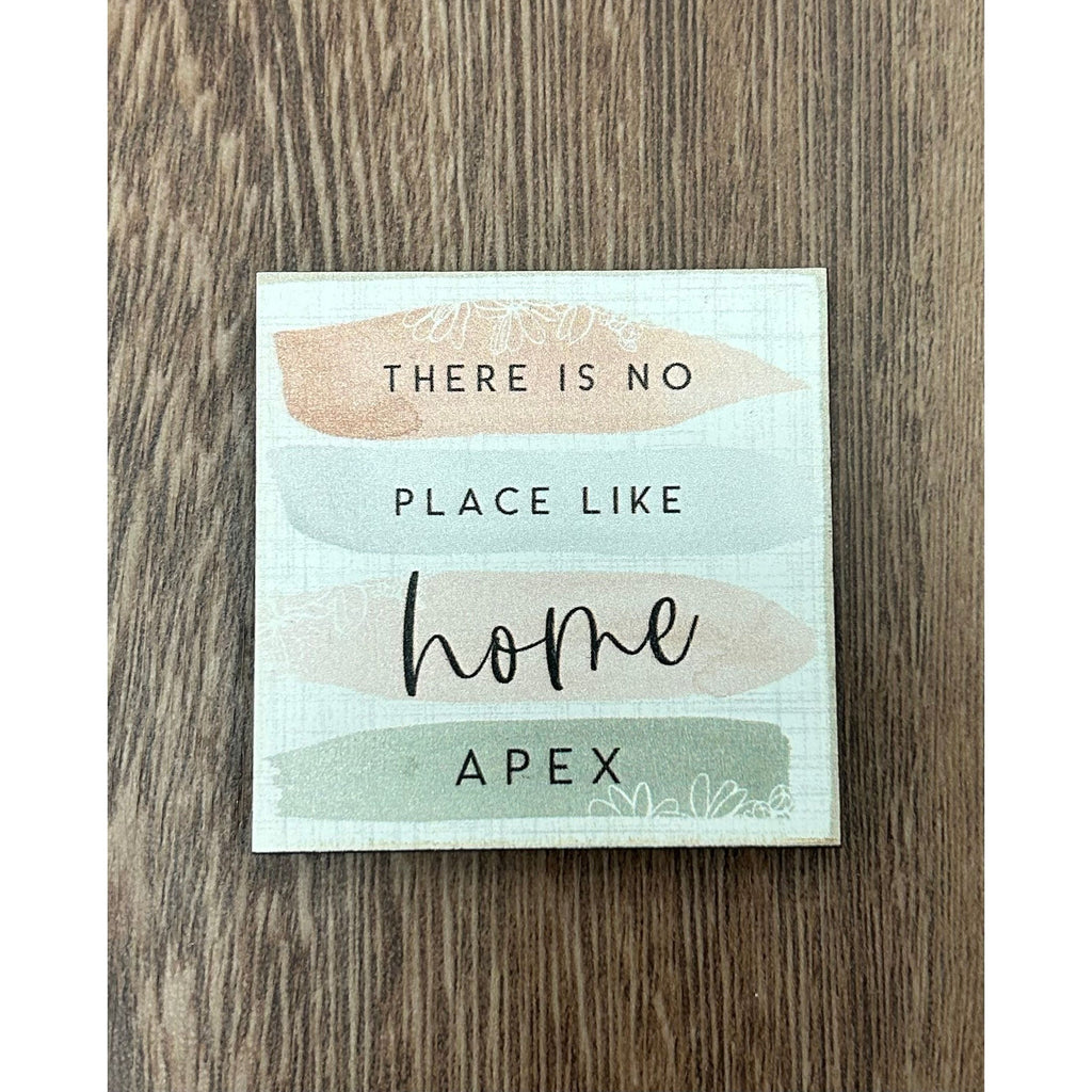 There is No Place Like Home Magnet - Apex