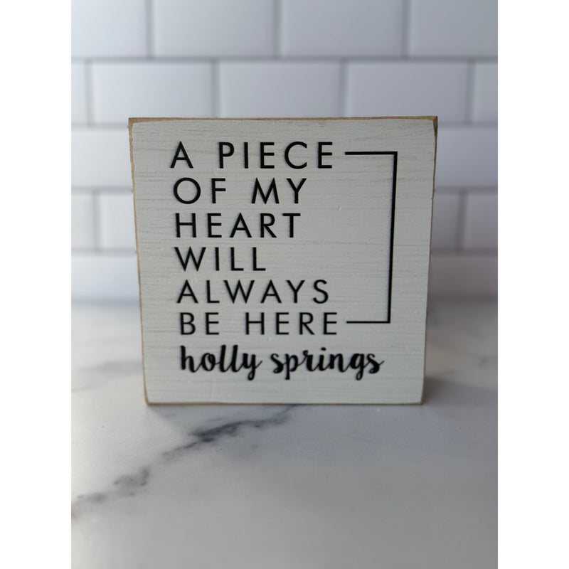 Heart Will Always Be Here Wood Block - Holly Springs