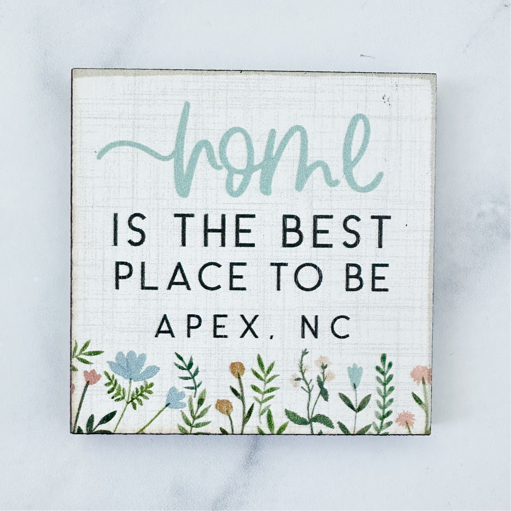 Home is the Best Place To Be Magnet - Apex