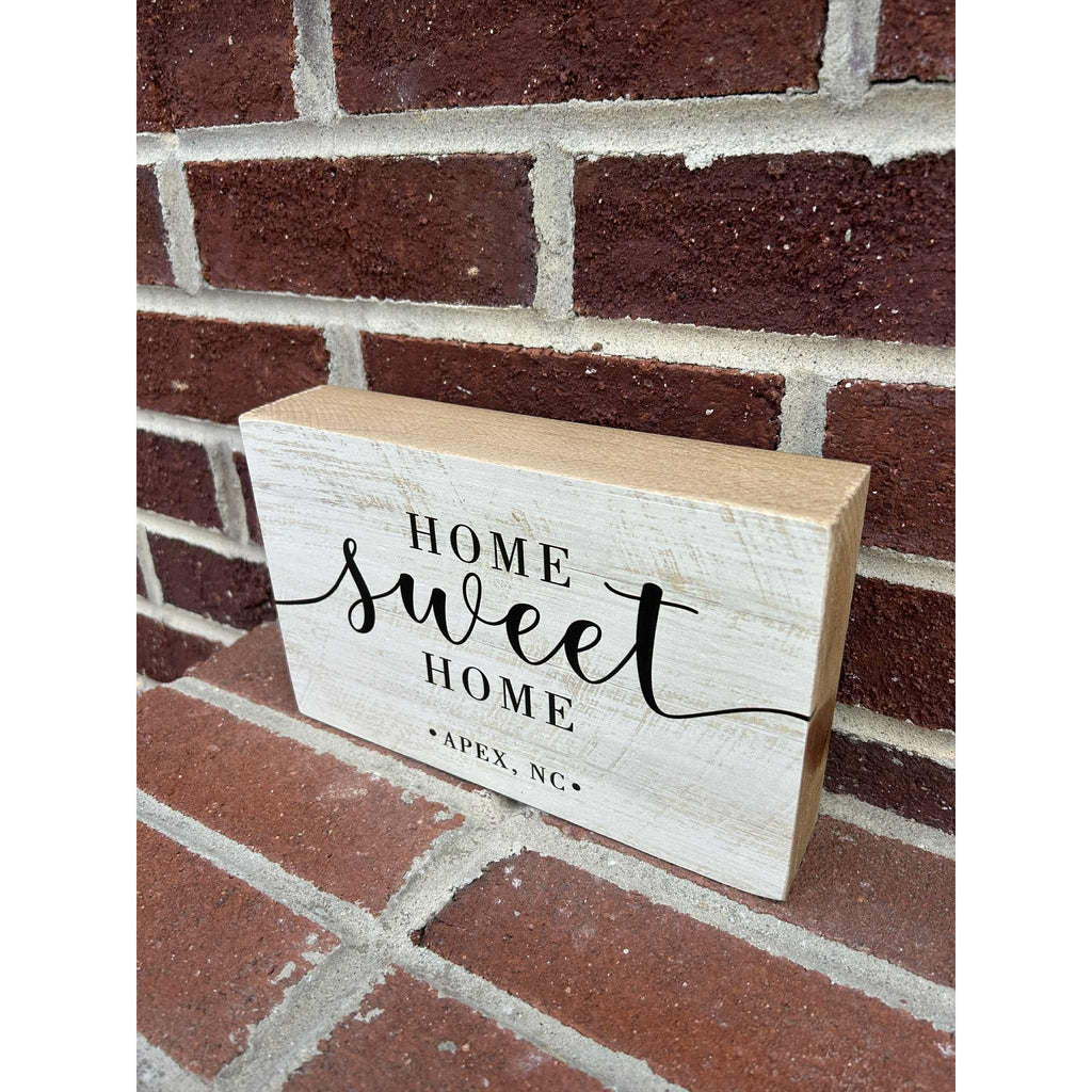 Home Sweet Home - Apex NC - Wood Sign