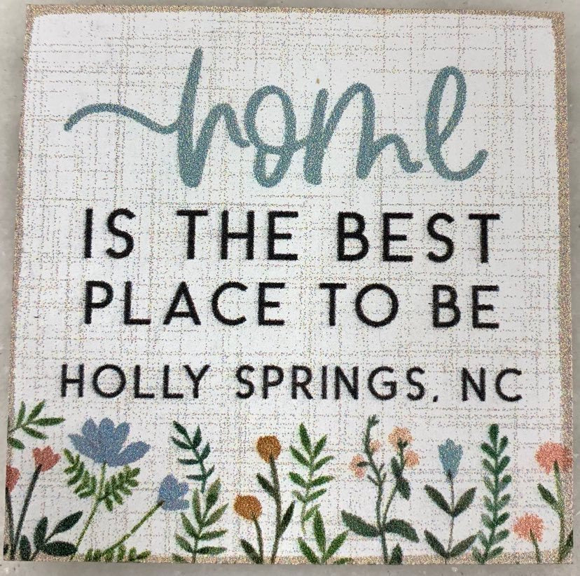 Home Is The Best Place To Be Holly Springs, NC