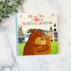 I Love You as Big as North Carolina Board Book