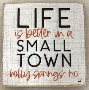 Life Is Better In a Small Town-Holly Springs, NC