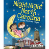 Night Night North Carolina - A Sleepy Bedtime Rhyme Book
