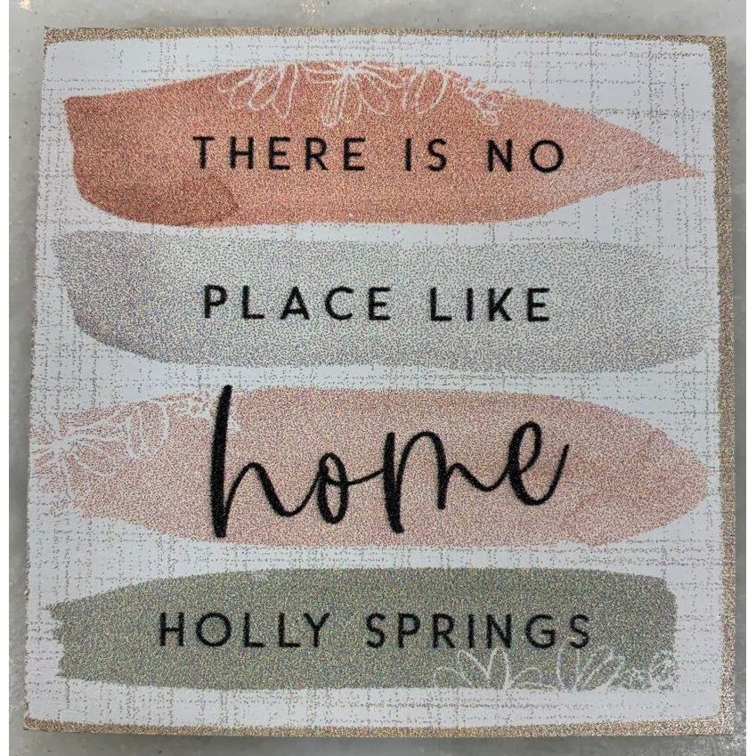 There Is No Place Like Home Holly Springs