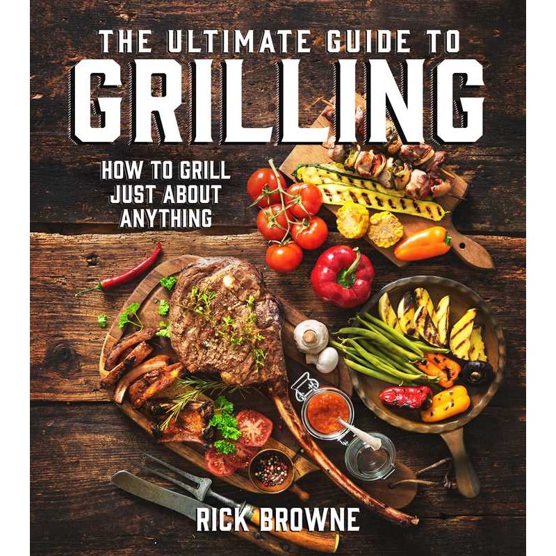 Ultimate Guide to Grilling