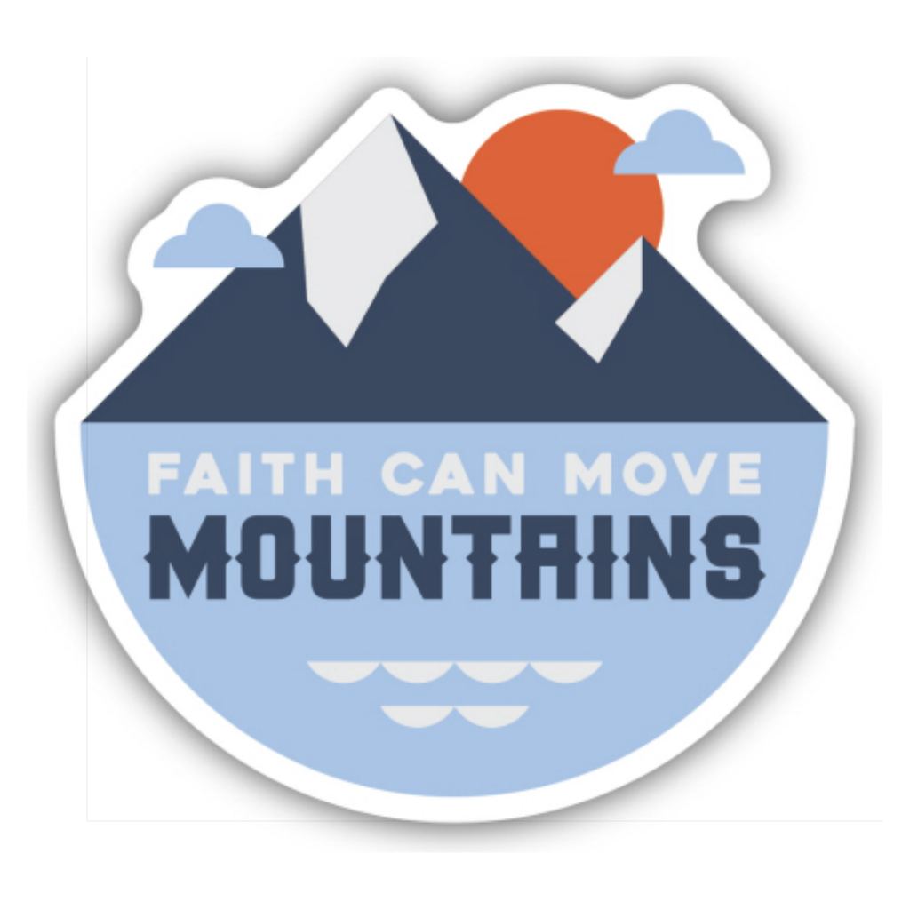 Faith Move Mountains Sticker