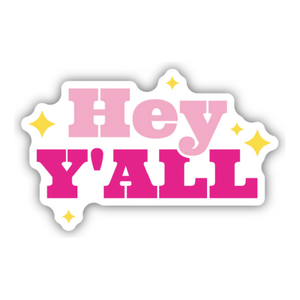 Hey Y'all Sticker