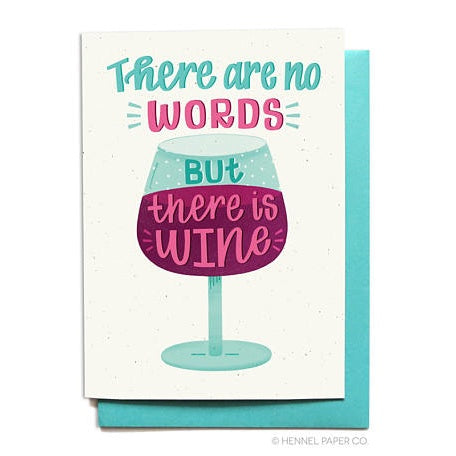 Sympathy Card - There is Wine