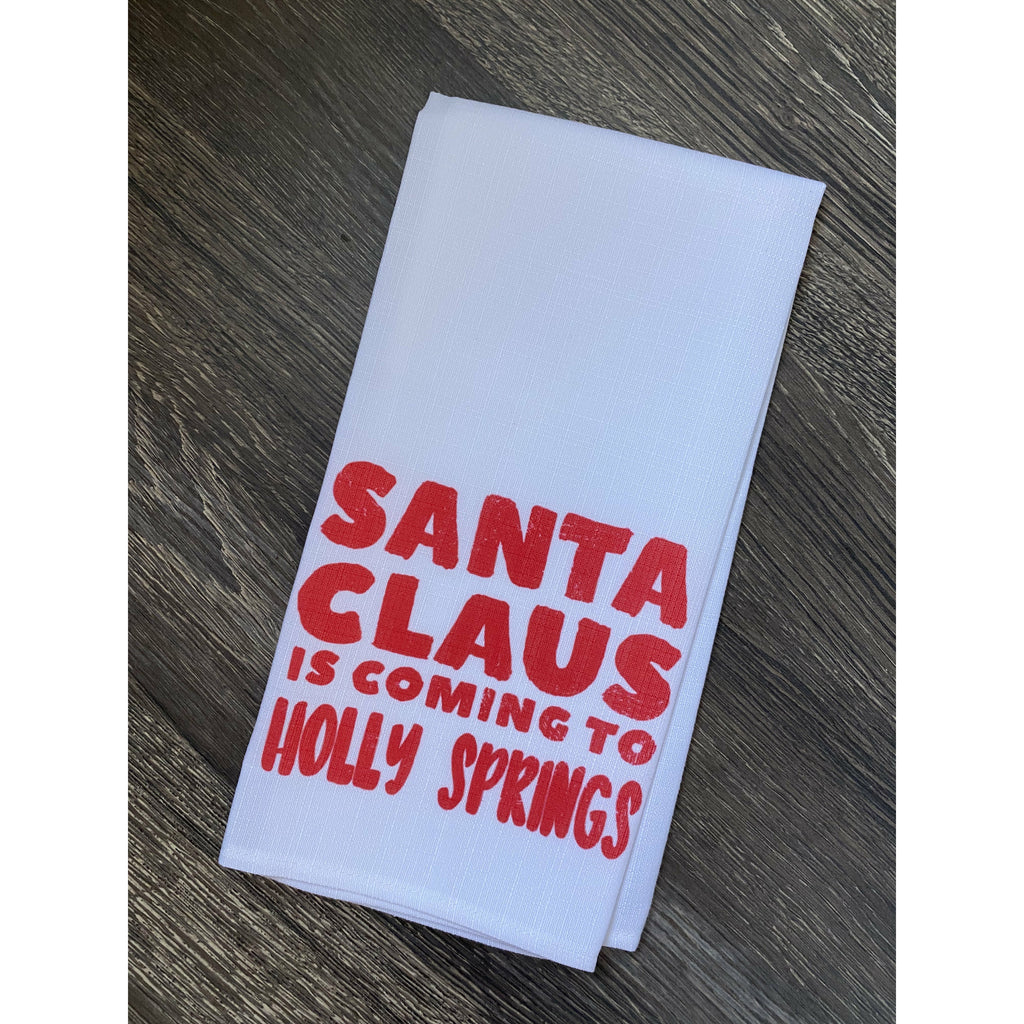 Santa Claus is Coming to Holly Springs Tea Towel