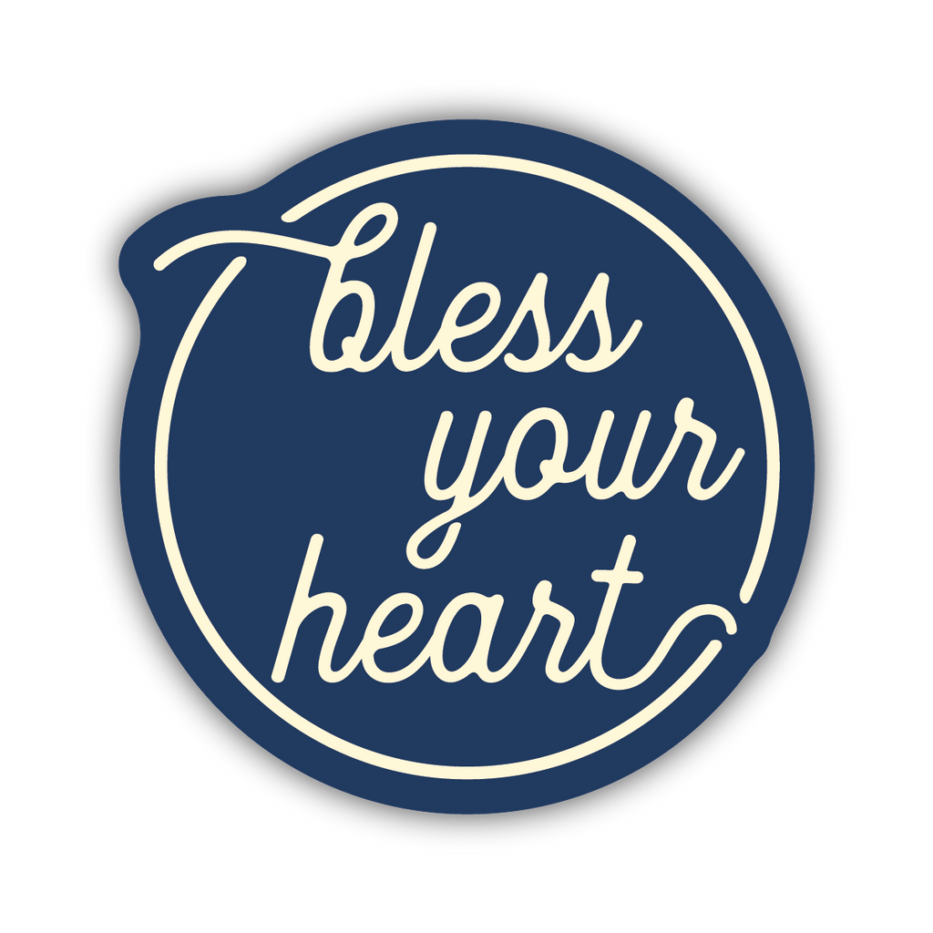 Bless Your Heart Round Sticker