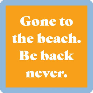 BEACH Be Back Never Coaster