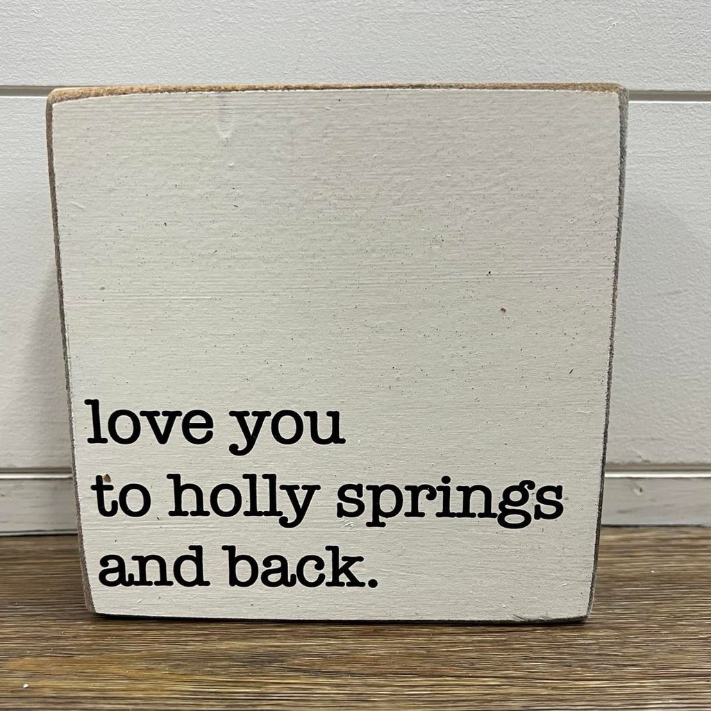 Rustic Square Block - Love You to Holly Springs