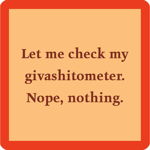 Givashitometer Coaster