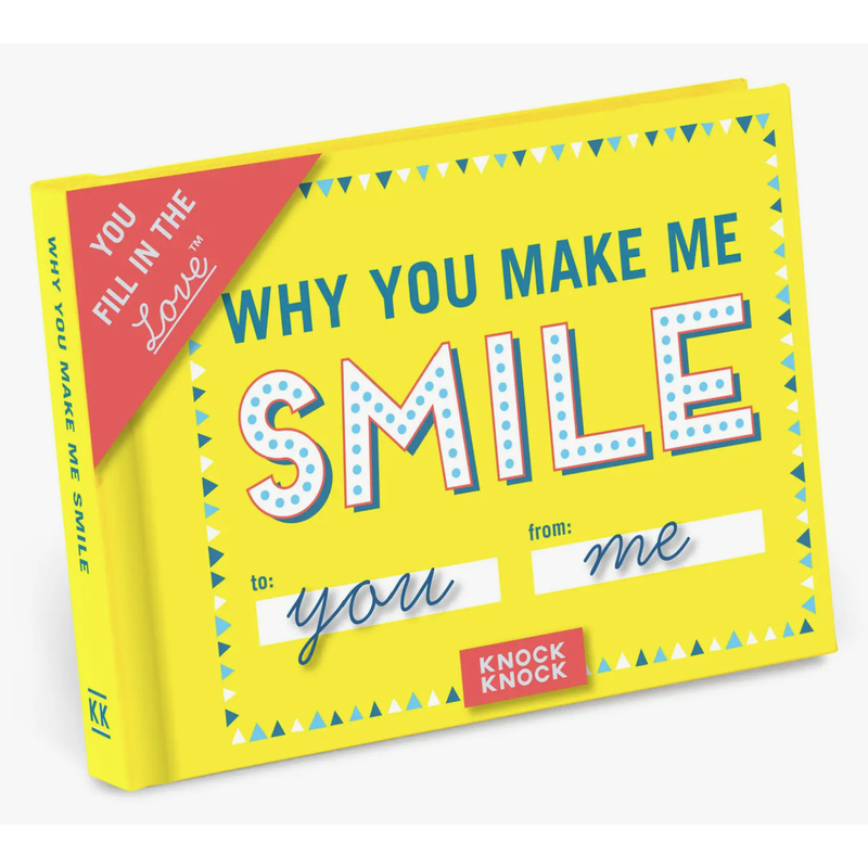 Why You Make Me Smile Fill in the Love® Book
